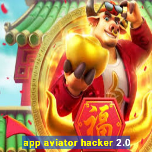 app aviator hacker 2.0